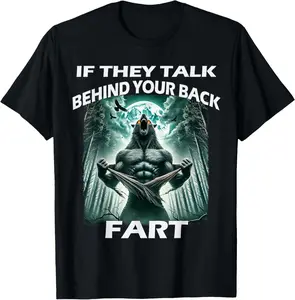 Funny If They Talk Behind Your Back Fart Oddly Specific Meme T-Shirt Pure Cotton Graphic Tees Menswear Top: Gifts for Men & Women