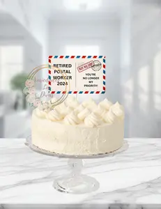 Retired Postal Worker Cake topper, Not my Job, Your no longer my Priority, Retired
