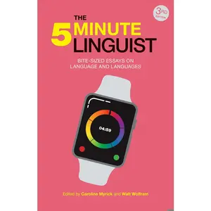 USED-The 5-Minute Linguist: Bite-Sized Essays on Language and Languages by Myrick, Caroline (Paperback)