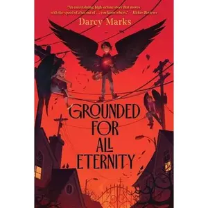 Grounded for All Eternity -- Darcy Marks, Paperback
