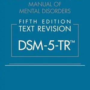 Diagnostic and Statistical Manual of Mental Disorders, Text Revision Dsm-5-tr