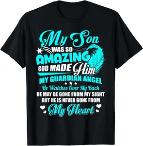 100% Cotton Fashion Garment My Son was so amazing T shirt - in memory of Son in Heaven