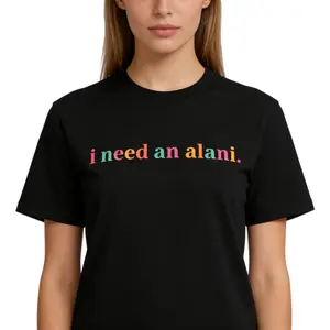I Need An Alani TShirt  Caffeine Shirt, Funny Drink Shirt, Gift For Womenswear and Menswear Lovers,Unisex T-shirt
