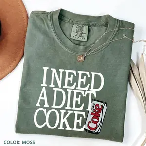 Comfort Colors I Need a Diet Coke T-Shirt, Retro Coke Graphic Tee, Funny Quote Shirt, Soft Relaxed Fit Womenswear Crewneck