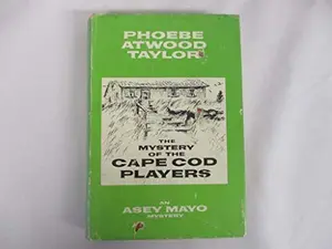 USED-The mystery of the Cape Cod players: An Asey Mayo mystery by Phoebe Atwood Taylor (Paperback)