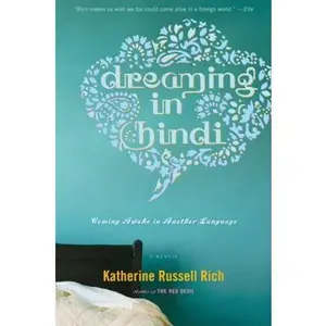 USED Book - Dreaming in Hindi: Coming Awake in Another Language by Rich, Katherine Russell (Paperback) - english