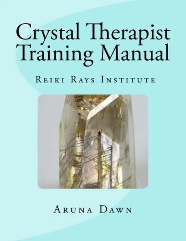 USED-Crystal Therapist Training Manual: the official Reiki Rays Institute course by Aruna Dawn (Paperback)