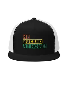 "He Bucked At Home" Cap