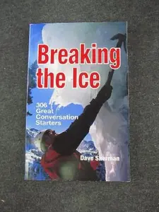 USED-Breaking the Ice: 306 Great Conversation Starters by Dave Sherman (Paperback)