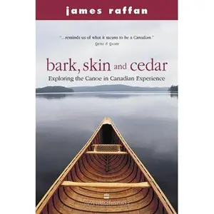 USED Book - Bark Skin And Cedar by James Raffan (Paperback) - english
