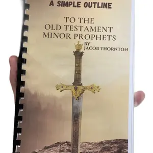 Simple Outline To The Old Testament Minor Prophets (18 Books in 1)