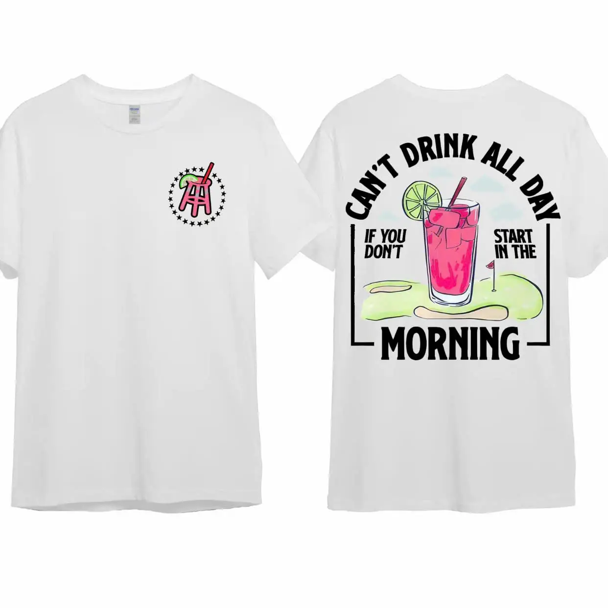 Cant Drink All Day If You Dont Start In The Morning T-Shirt, Cotton Crewneck Shirt for Men and Women, Gift for Him or Her Menswear Tshirt Streetwear