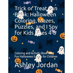 Trick or Treat Fun Book: Halloween Coloring, Mazes, Puzzles, and I Spy for Kids Ages 4-8: Coloring and Activity Book with Fun Halloween Games for Children Paperback – October 5, 2025