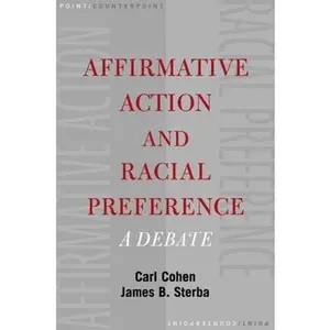 USED-Affirmative Action and Racial Preference: A Debate (Point/Counterpoint) by Carl Cohen (Hardcover)