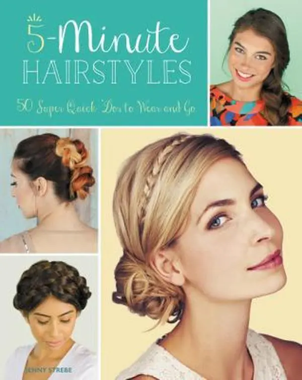 Used Beauty Book - 5-Minute Hairstyles: 50 Easy, Stylish Super Quick 'dos (Buns, Ponytails) to Wear and Go by Jenny Strebe (Paperback, English), Guide