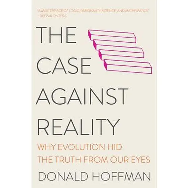 The Case Against Reality: Why Evolution Hid the Truth from Our Eyes - Donald Hoffman, English Science Book, Soft Cover Paperback, W. W. Norton & Company, Challenges Scientific Theories, 8.19" h x 5.43" l x 0.79" w, Challenging Scientific Theories