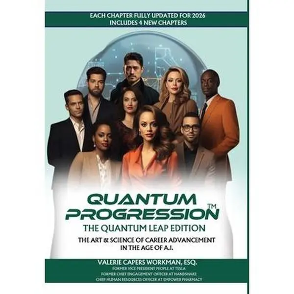 Quantum Progression(tm): The Quantum Leap Edition - Valerie Capers-Workman Hardcover Book, Hardcover Books for Economics & Management, AI in Business Content, 4 New Chapters, 1.32 lbs, 9" h x 6" l x 0.75" w, Career Superpowers, Real-World Playbooks, Speci