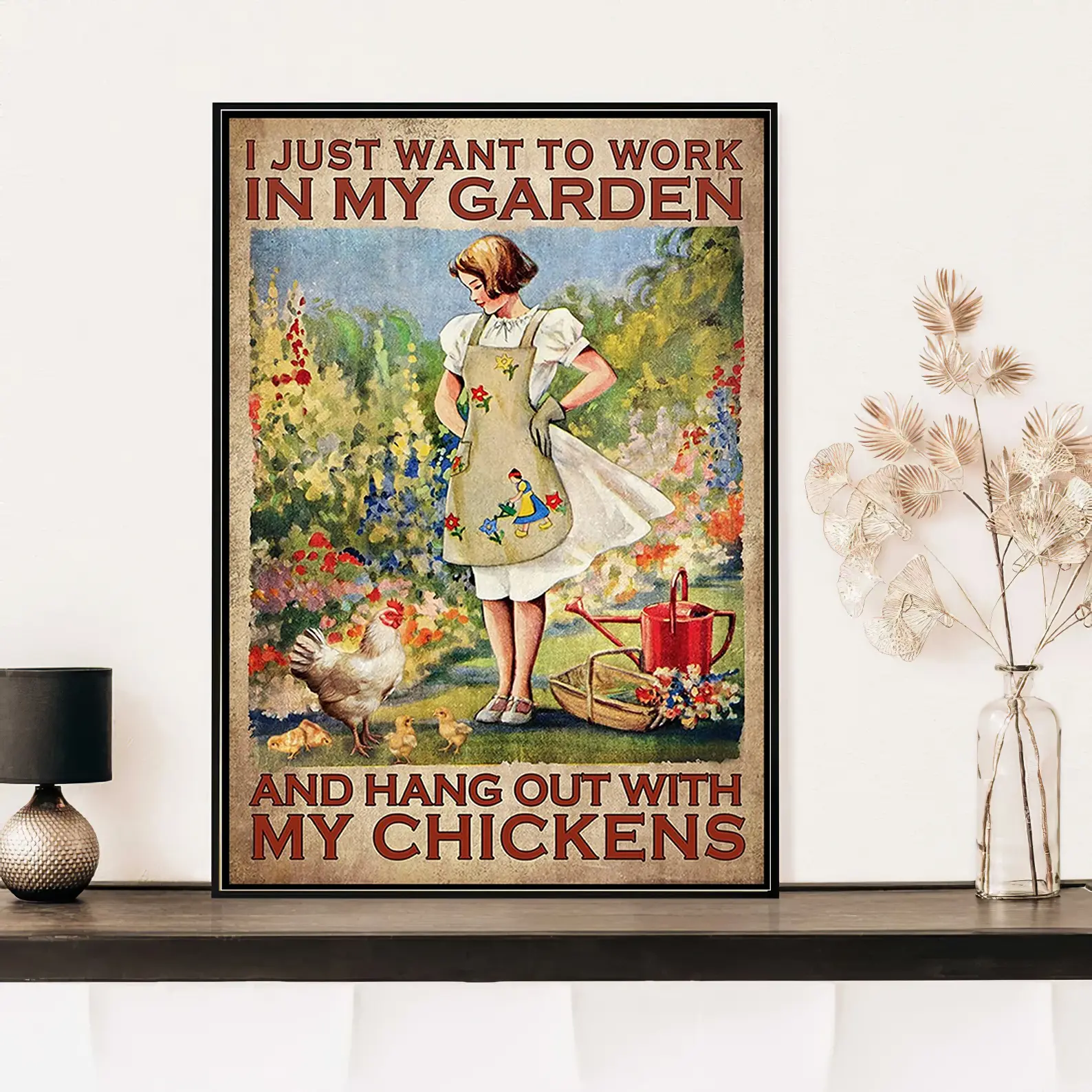 I Just Want to Work in My Garden and Hang Out with My Chickens Poster, Vintage Girl Gardening Poster, Girl Farm Chicken Poster
