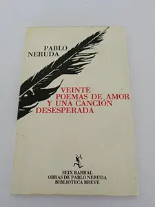 USED-Veinte poemas de amor y Una canción desesperada by Pablo Neruda (Paperback)