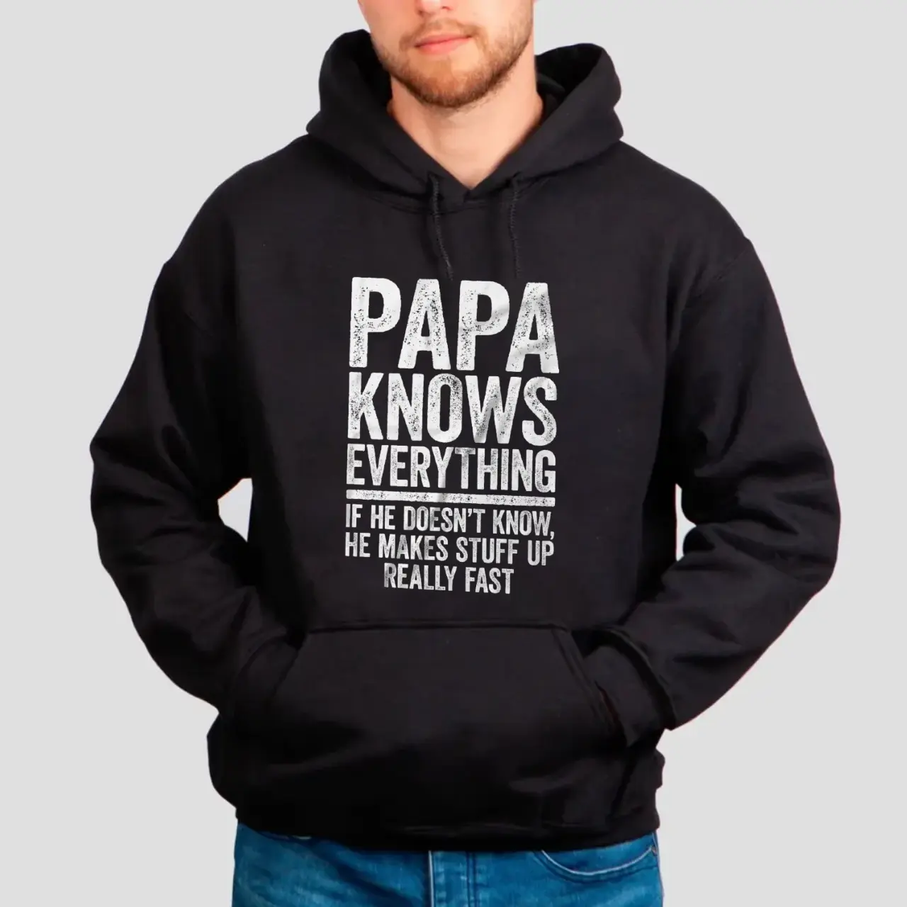 Papa Knows Everything If He Doesn't Know He Makes Stuff Up Sweatshirt, Funny Papa Hoodie, Gift For Father's Day, Unisex Crewneck Pullover Tee, Casual Clothing