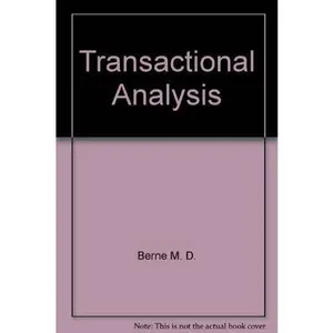 USED-Transactional Analysis in Psychotherapy by Eric Berne M.D. (Unknown)