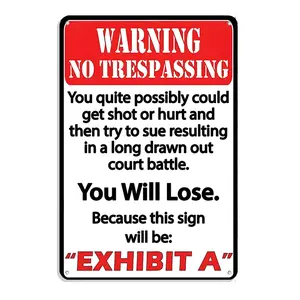 Warning No Trespassing You Quite Possibly Could Get Shot Own Risk 8x12inch ,For Cabin Garage Courtyard Wall Decor Plaque Easy Hanging Signs Aluminium