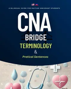 CNA Bridge Terminology & Practical Sentences: A Bilingual Guide for Haitian Immigrant Students