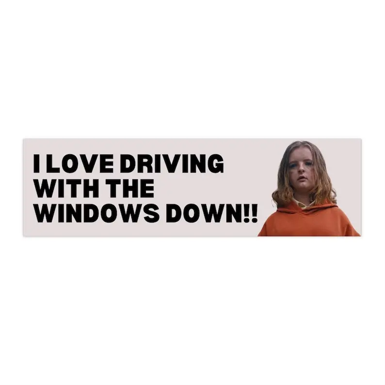 Funny A24 Hereditary Inspired Bumper Sticker - "I Love Driving with the Windows Down"