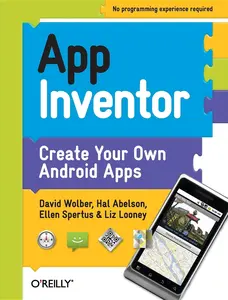 USED Book - App Inventor: Create Your Own Android Apps by David Wolber (Paperback) - english