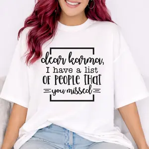 "Dear Karma I Have a List" Ribbed Print T-Shirt, Sarcastic Funny Quote Casual Everyday Fabric Top, Comfortable, Cotton
