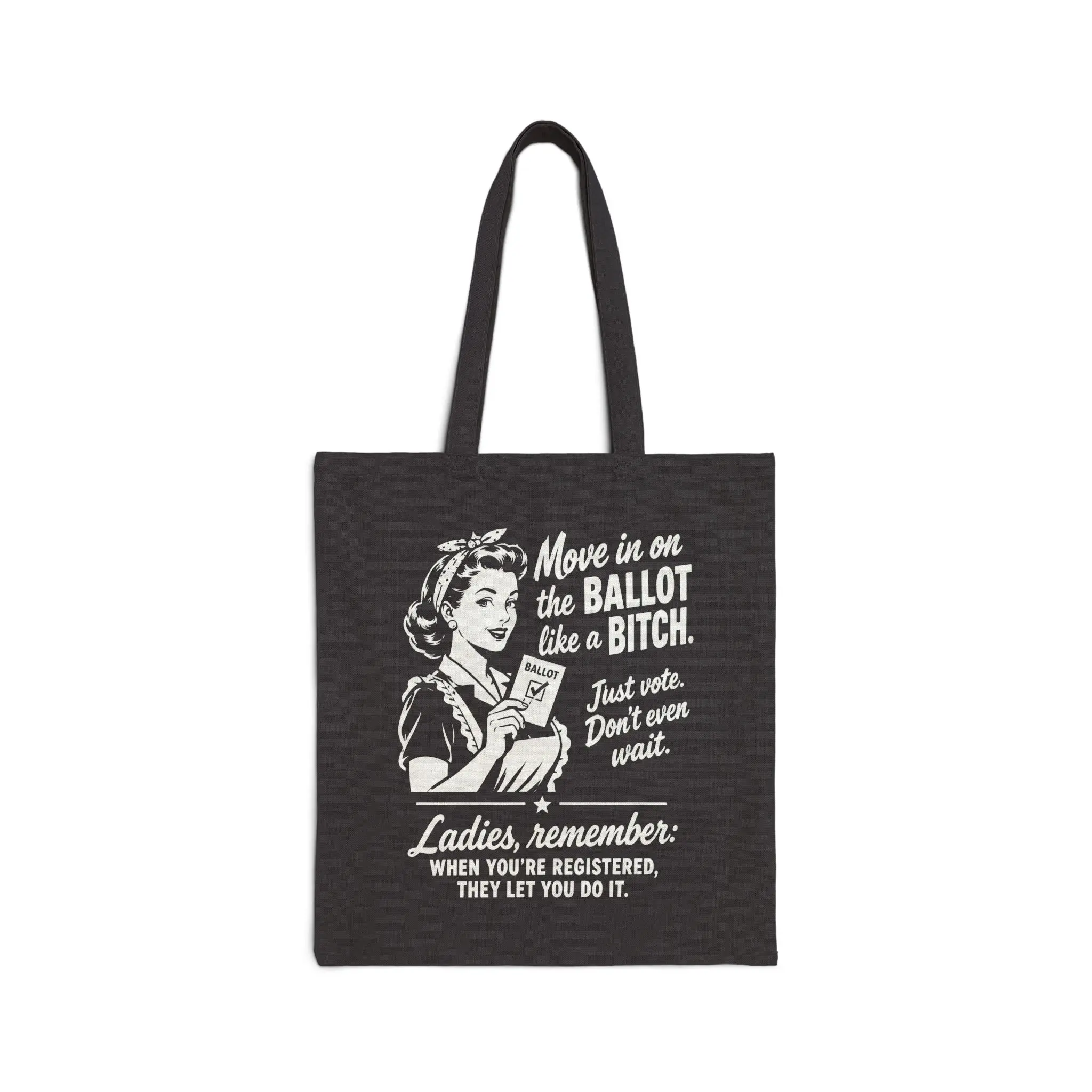 Move in on the Ballot Like a Bitch tote bag | Voting Rights, Feminist Anti Trump Midterm Election 2026 Carryall