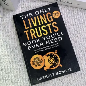 The Only Living Trusts Book You'll Ever Need 2026 Edition How to Make Your Own Living Trust Avoid Probate Protect Your Heirs Assets Save Thousands on Taxes Wealth Strategy