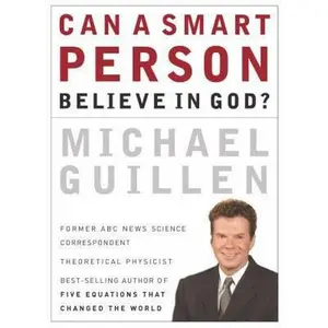 USED-Can a Smart Person Believe in God? by Guillen, Michael (Paperback)