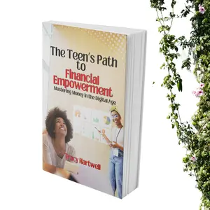 THE TEEN'S PATH TO FINANCIAL EMPOWERMENT