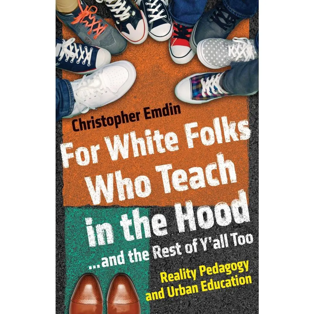 USED Book - For White Folks Who Teach in the Hood... and the Rest of Y'all Too: Reality Pedagogy and Urban Education by Emdin, Christopher (Hardcover) - english