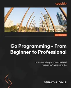 Go Programming - From Beginner to Professional - Second Edition - 2nd Edition by  Samantha Coyle (Paperback)