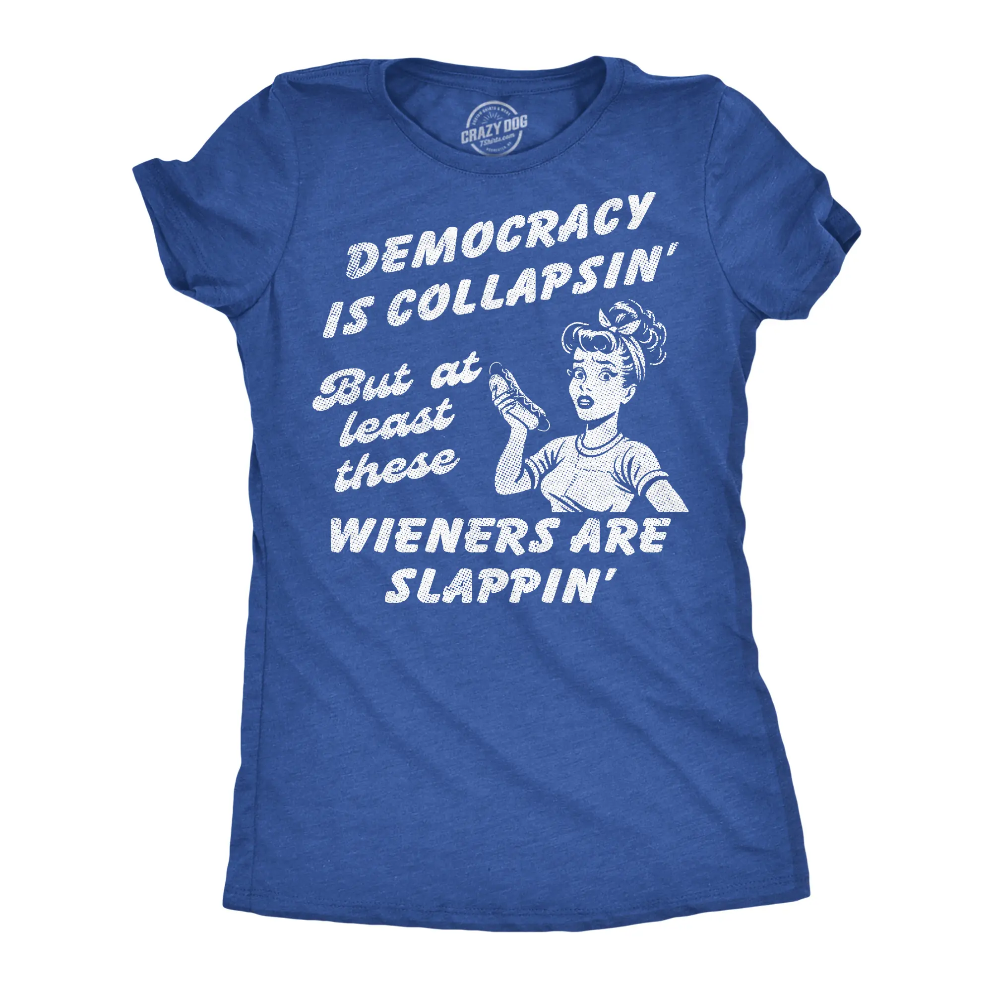 Womens Funny T Shirts Democracy Is Collapsin But At Least These Wieners Are Slappin Sarcastic Fourth Of July Tee for Ladies Funny Womens T Shirts Cute Vintage Fashion Casual Ladies T-Shirt Gift Patriotic Tops Royal -