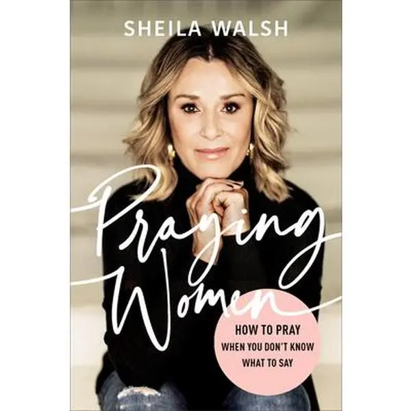 USED Book - Praying Women: How to Pray When You Don't Know What to Say by Walsh, Sheila (Hardcover) - english
