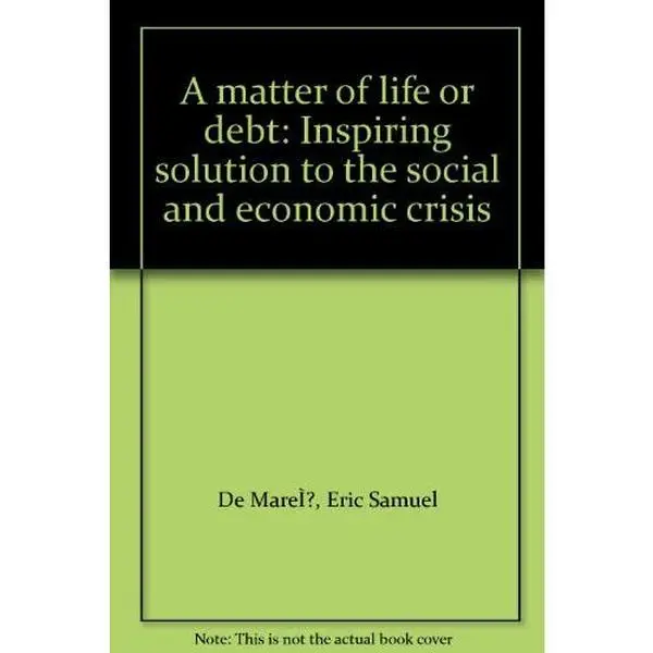 USED-A matter of life or debt: Inspiring solution to the social and economic crisis by Eric de Mare (Paperback)
