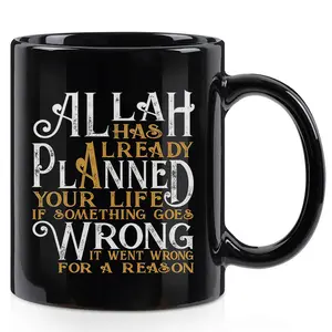 Allah Has Already Planned Your Life Coffee Mug 11oz Water Cup, Perfect Birthday Party Holiday Christmas Gift Idea