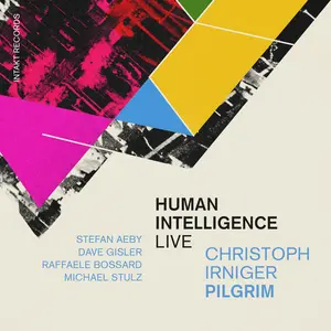 Christoph Irniger Pilgrim - Human Intelligence - Live  [COMPACT DISC - CD]