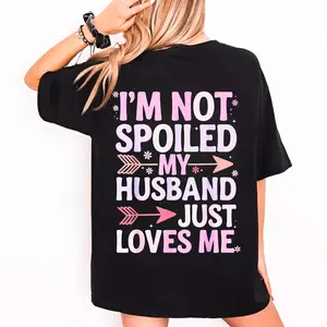 Spoiled Wife shirt Husband Wife
