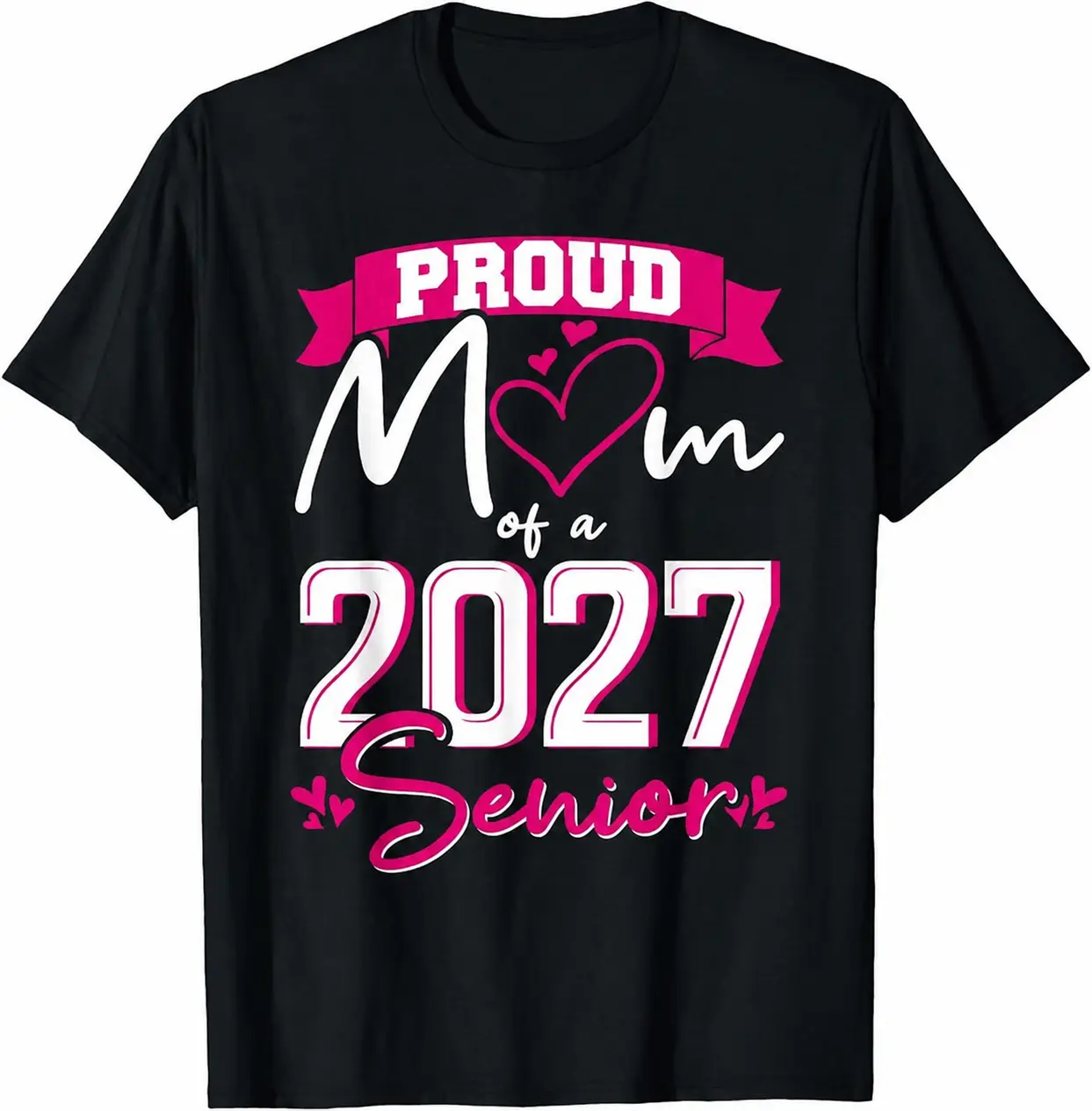 100% Cotton Proud Mom of a 2027 Senior Shirt, Class of 2027 Graduation T-Shirt, Senior Mom Gift, High School Senior 2027 Tee