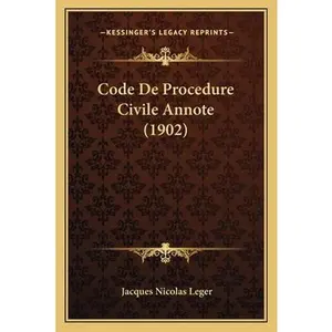 USED-Code De Procedure Civile Annote (1902) by Leger, Jacques Nicolas (Paperback)