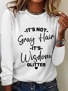 IT'S Not Gray Hair... - Humor Long Sleeve Shirt