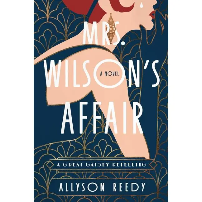 Mrs. Wilson's Affair: A Great Gatsby Retelling (a Novel) -- Allyson Reedy - Paperback