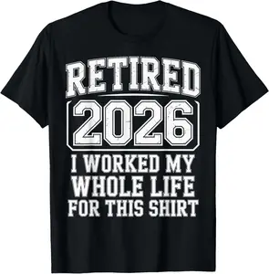 100% Cotton Retired 2026 Retirement Funny T-Shirt