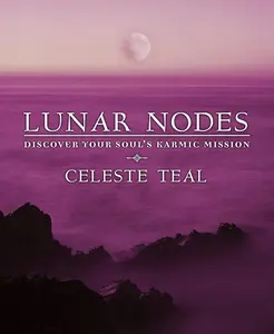 Lunar Nodes English Lifestyle Magazine - Guide for Astrologers (Beginners & Advanced) for Self-Discovery, Karmic Soul Mission Insight, Trend & Event Prediction, Explore Celebrity Charts & Sample Charts of Celebrities