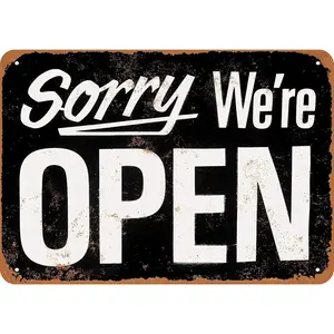 8 X 12 Metal Sign - Sorry We'Re Open - Vintage Wall Decor Art
