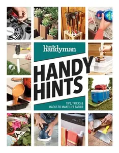 USED-Family Handyman Handy Hints: Tips, Tricks & Hacks to Make Life Easier (Paperback)
